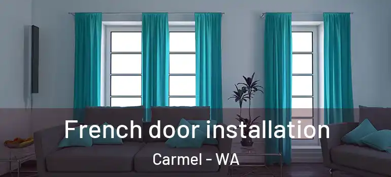 French door installation Carmel - WA