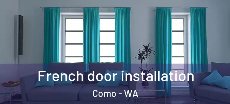  French door installation Como - WA