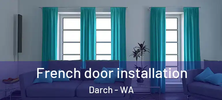  French door installation Darch - WA