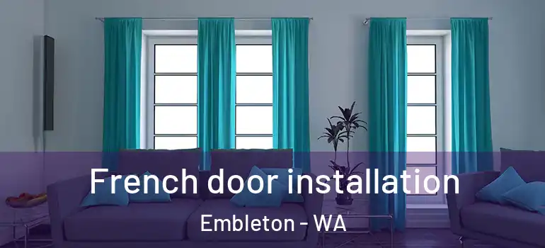  French door installation Embleton - WA