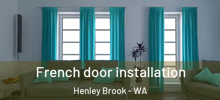 French door installation Henley Brook - WA