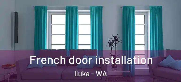  French door installation Iluka - WA