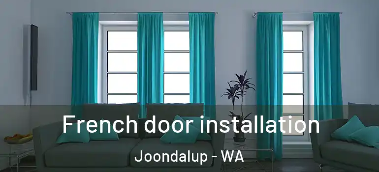  French door installation Joondalup - WA