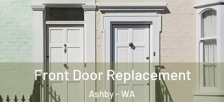 Front Door Replacement Ashby - WA