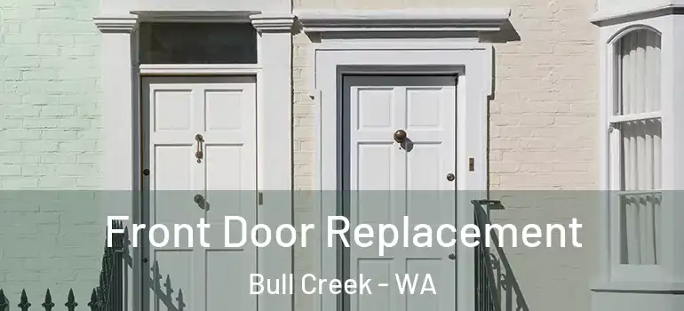  Front Door Replacement Bull Creek - WA