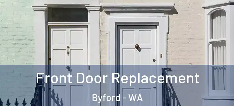  Front Door Replacement Byford - WA