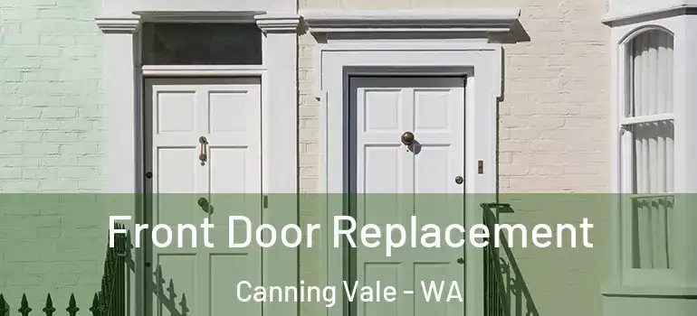  Front Door Replacement Canning Vale - WA