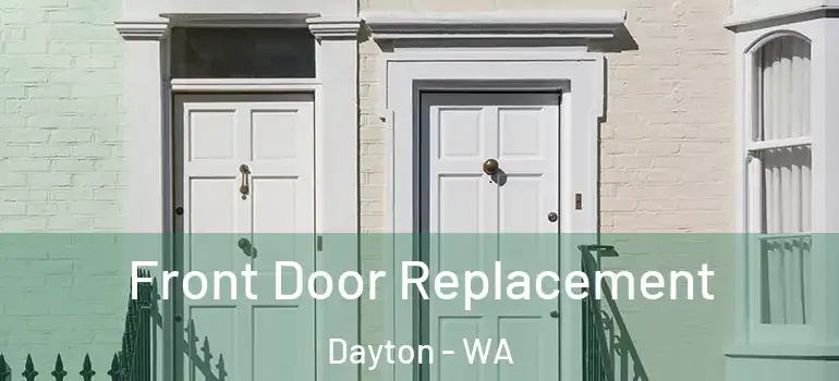  Front Door Replacement Dayton - WA