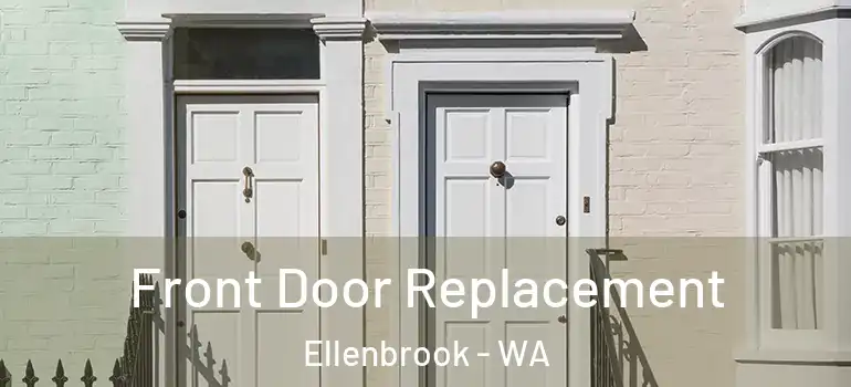 Front Door Replacement Ellenbrook - WA