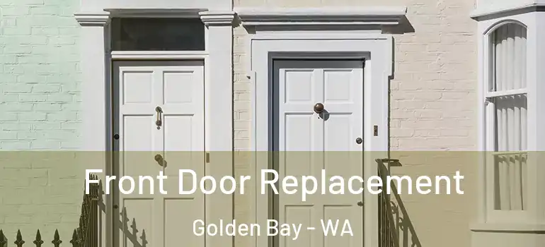 Front Door Replacement Golden Bay - WA
