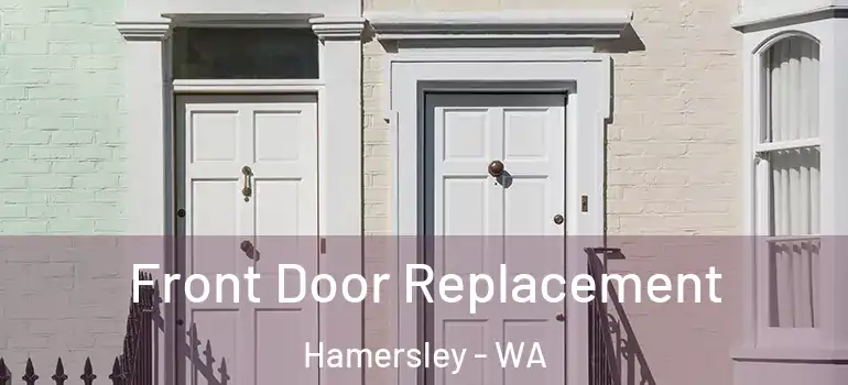 Front Door Replacement Hamersley - WA
