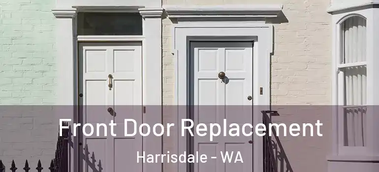  Front Door Replacement Harrisdale - WA