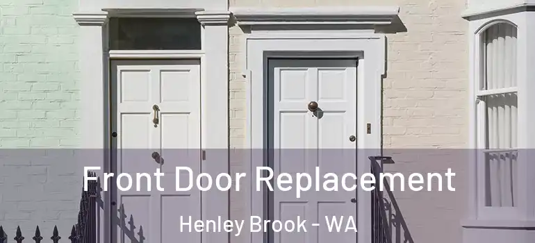  Front Door Replacement Henley Brook - WA