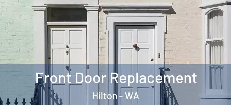  Front Door Replacement Hilton - WA