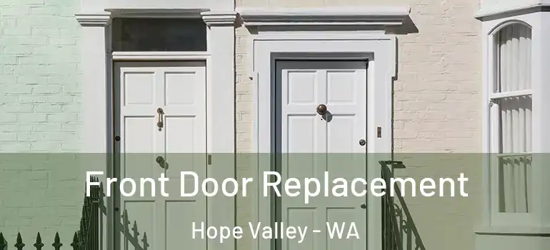  Front Door Replacement Hope Valley - WA