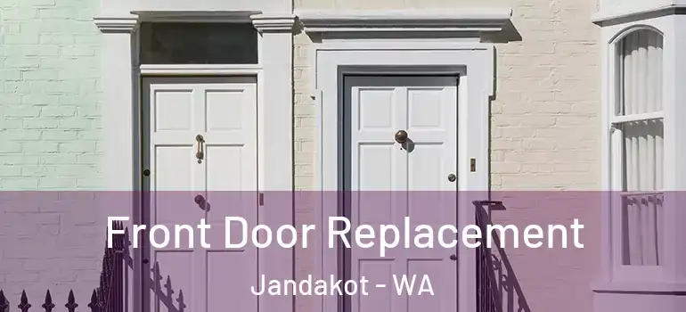  Front Door Replacement Jandakot - WA