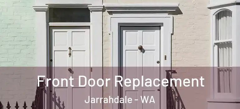  Front Door Replacement Jarrahdale - WA