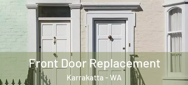  Front Door Replacement Karrakatta - WA