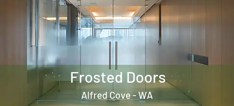 Frosted Doors Alfred Cove - WA