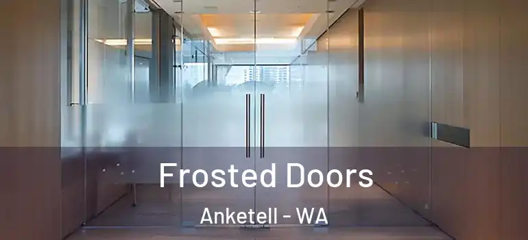 Frosted Doors Anketell - WA