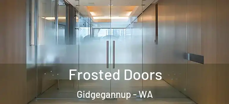Frosted Doors Gidgegannup - WA