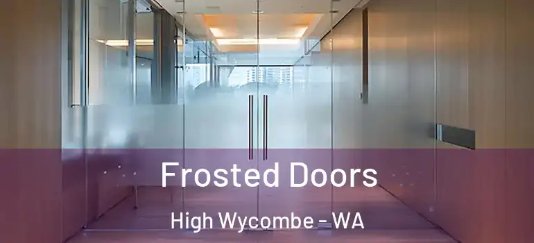  Frosted Doors High Wycombe - WA