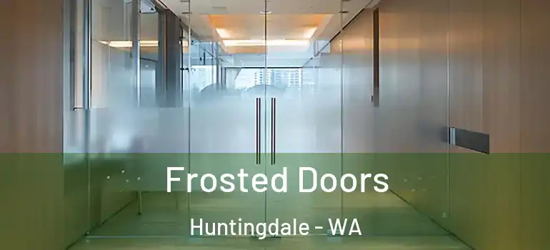  Frosted Doors Huntingdale - WA