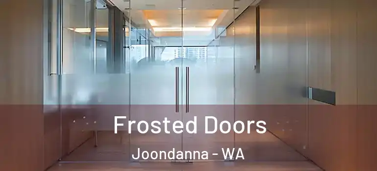  Frosted Doors Joondanna - WA