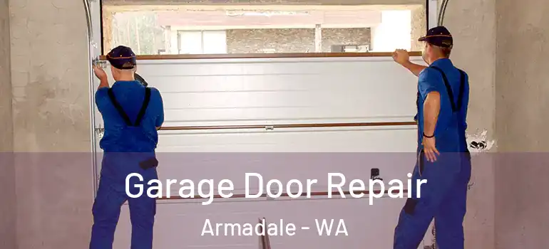  Garage Door Repair Armadale - WA