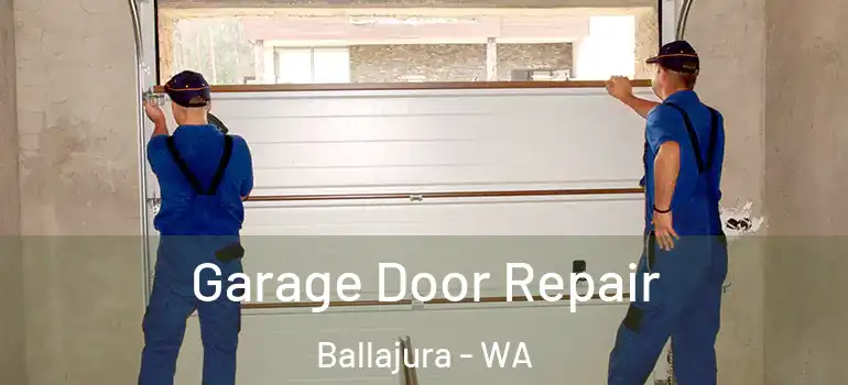  Garage Door Repair Ballajura - WA