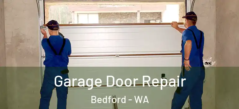 Garage Door Repair Bedford - WA