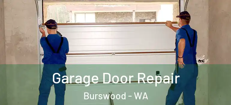 Garage Door Repair Burswood - WA