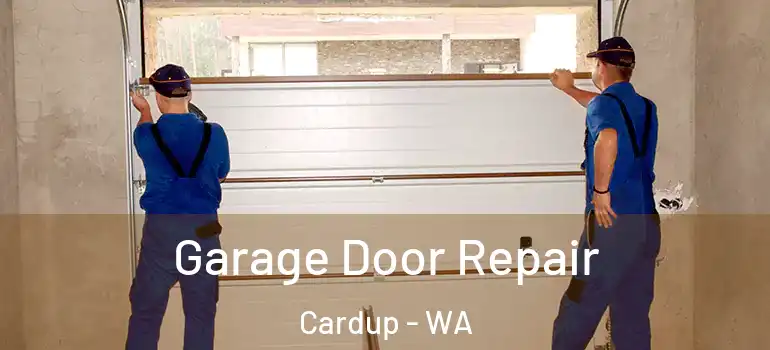 Garage Door Repair Cardup - WA