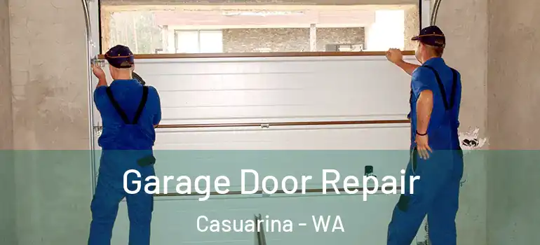  Garage Door Repair Casuarina - WA