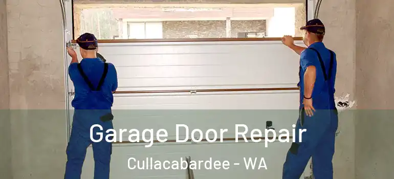  Garage Door Repair Cullacabardee - WA