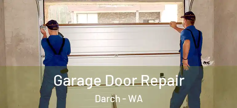Garage Door Repair Darch - WA