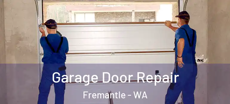  Garage Door Repair Fremantle - WA