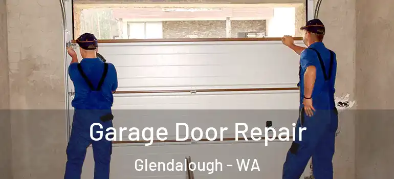  Garage Door Repair Glendalough - WA