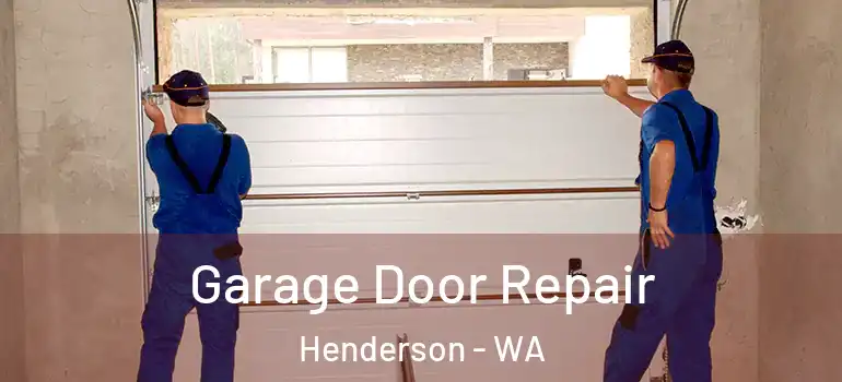  Garage Door Repair Henderson - WA