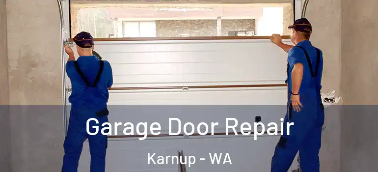  Garage Door Repair Karnup - WA