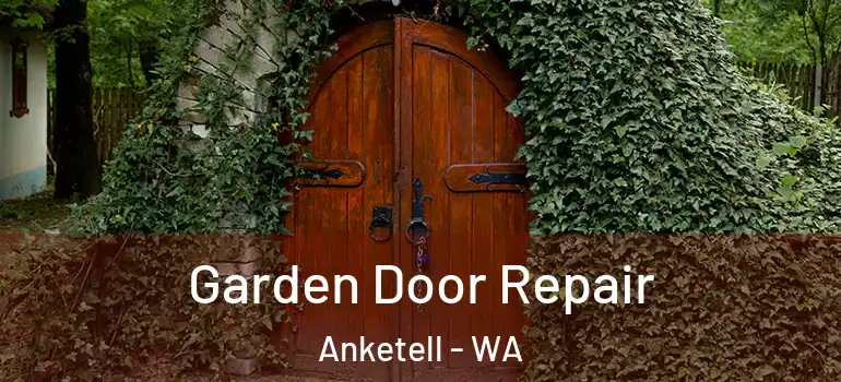 Garden Door Repair Anketell - WA