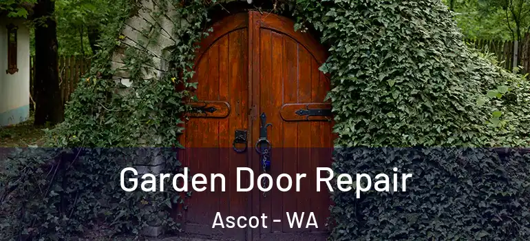 Garden Door Repair Ascot - WA