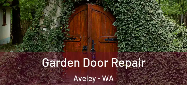 Garden Door Repair Aveley - WA