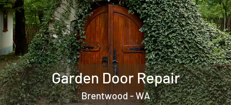 Garden Door Repair Brentwood - WA