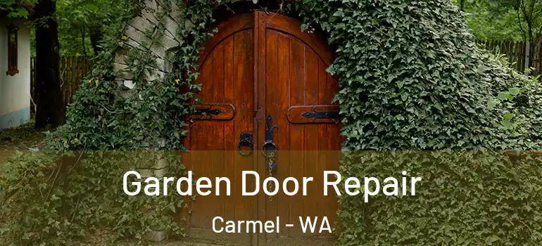 Garden Door Repair Carmel - WA