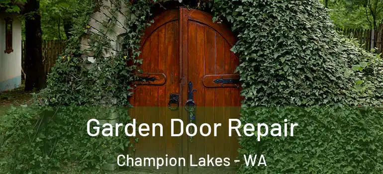 Garden Door Repair Champion Lakes - WA