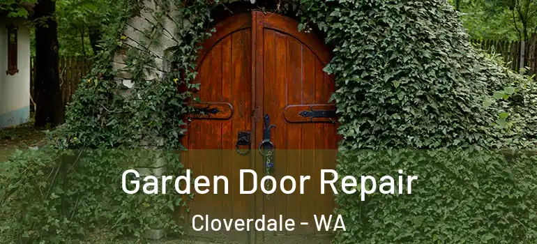  Garden Door Repair Cloverdale - WA