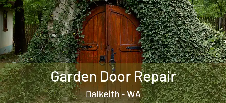 Garden Door Repair Dalkeith - WA
