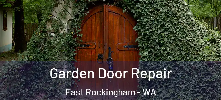 Garden Door Repair East Rockingham - WA
