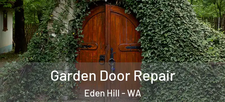 Garden Door Repair Eden Hill - WA
